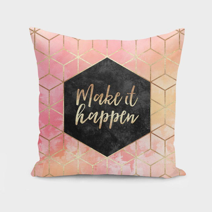 'Make It Happen' 16x16 Printed Cushion Cover